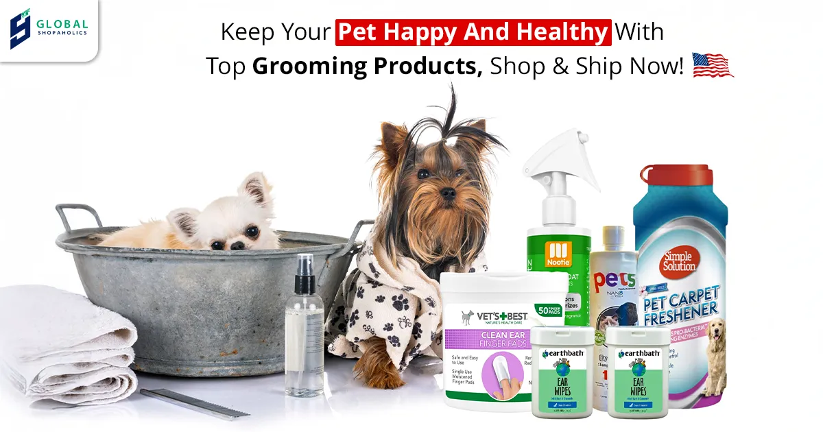 Shop & Ship Top Pet Care & Grooming Products for Pets