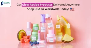 Glow Recipe skincare products available with USA package forwarding and international shipping at GlobalShopaholics.com
