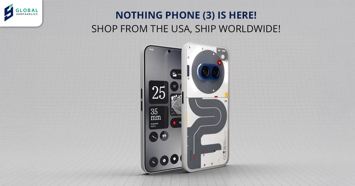 Nothing Phone 3 Launch: Features, Price, and Global Shipping
