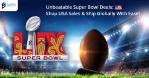 Unbeatable Super Bowl deals banner showcasing USA package forwarding and international shipping services at GlobalShopah