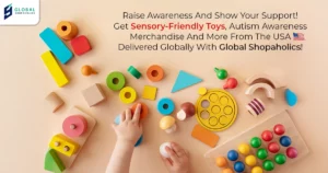Sensory-friendly toys for all ages available with GlobalShopaholics USA package forwarding and international shipping se