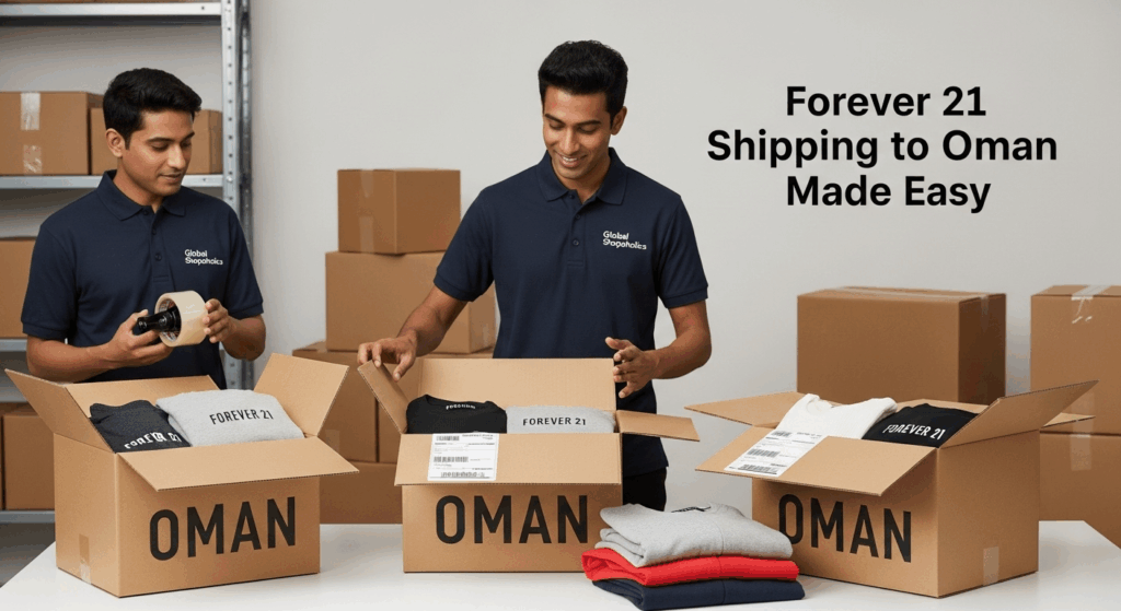 Forever 21 Shipping to Oman with Global Shopaholics: Fast & Easy USA Fashion Delivery.