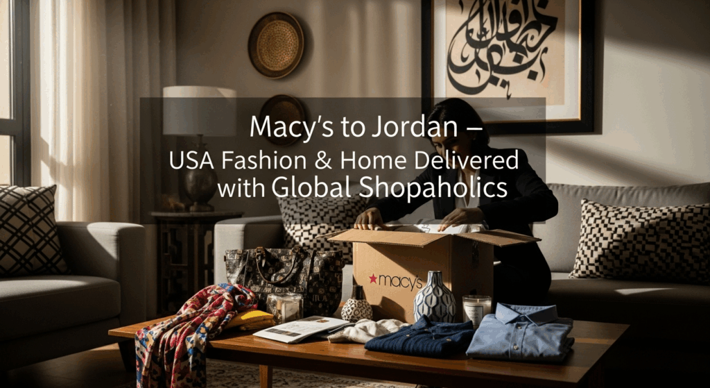 Macy’s Ship to Jordan