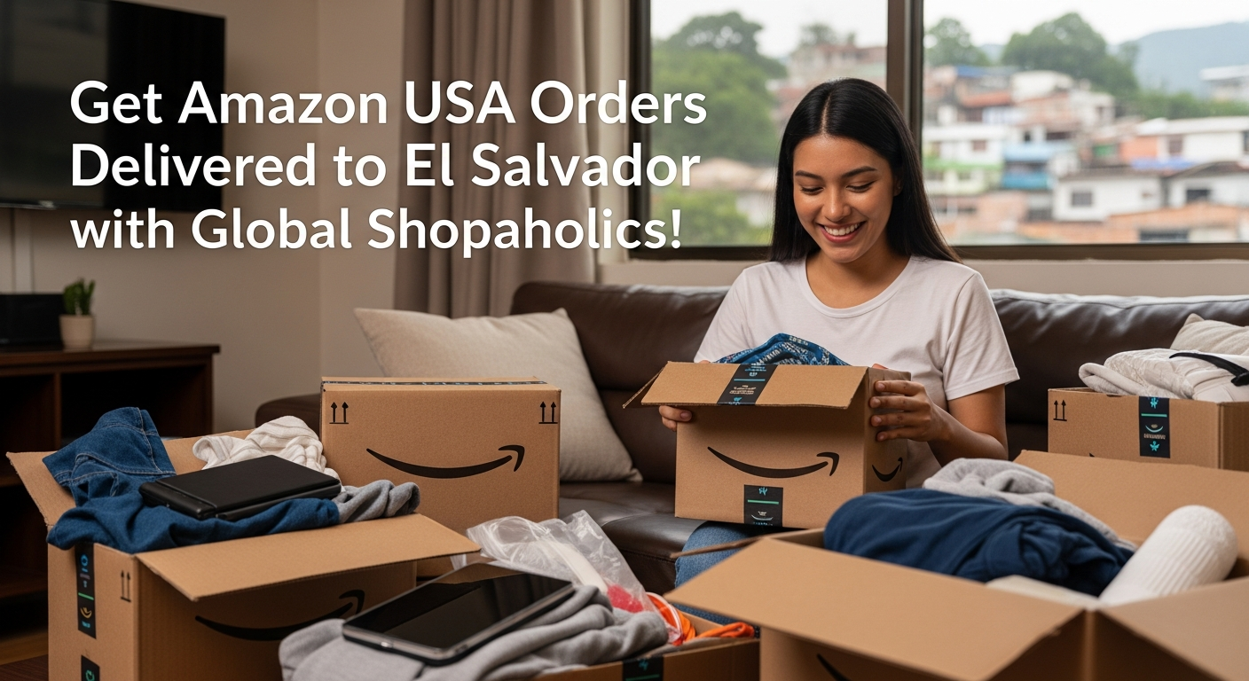 Does Amazon Deliver to El Salvador from USA? Easy International Shipping with Global Shopaholics.