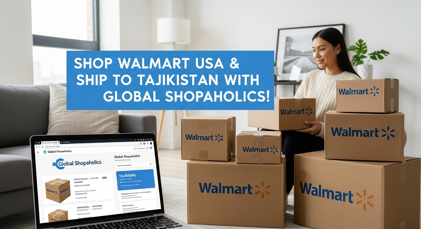 Does Walmart Ship to Tajikistan from USA? Shop Walmart USA Internationally with Global Shopaholics.