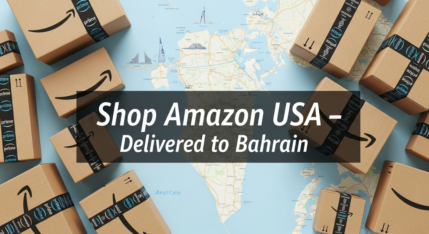 Does Amazon Ship to Bahrain? Order From Amazon USA With Global Shopaholics.