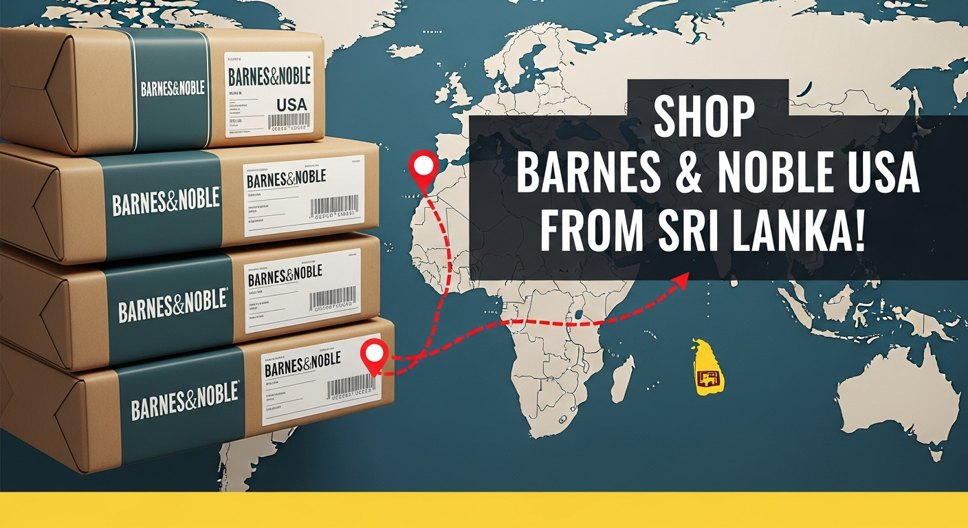Does Barnes and Noble Ship to Sri Lanka from USA? How to Buy Books from Barnes & Noble USA with Global Shopaholics.
