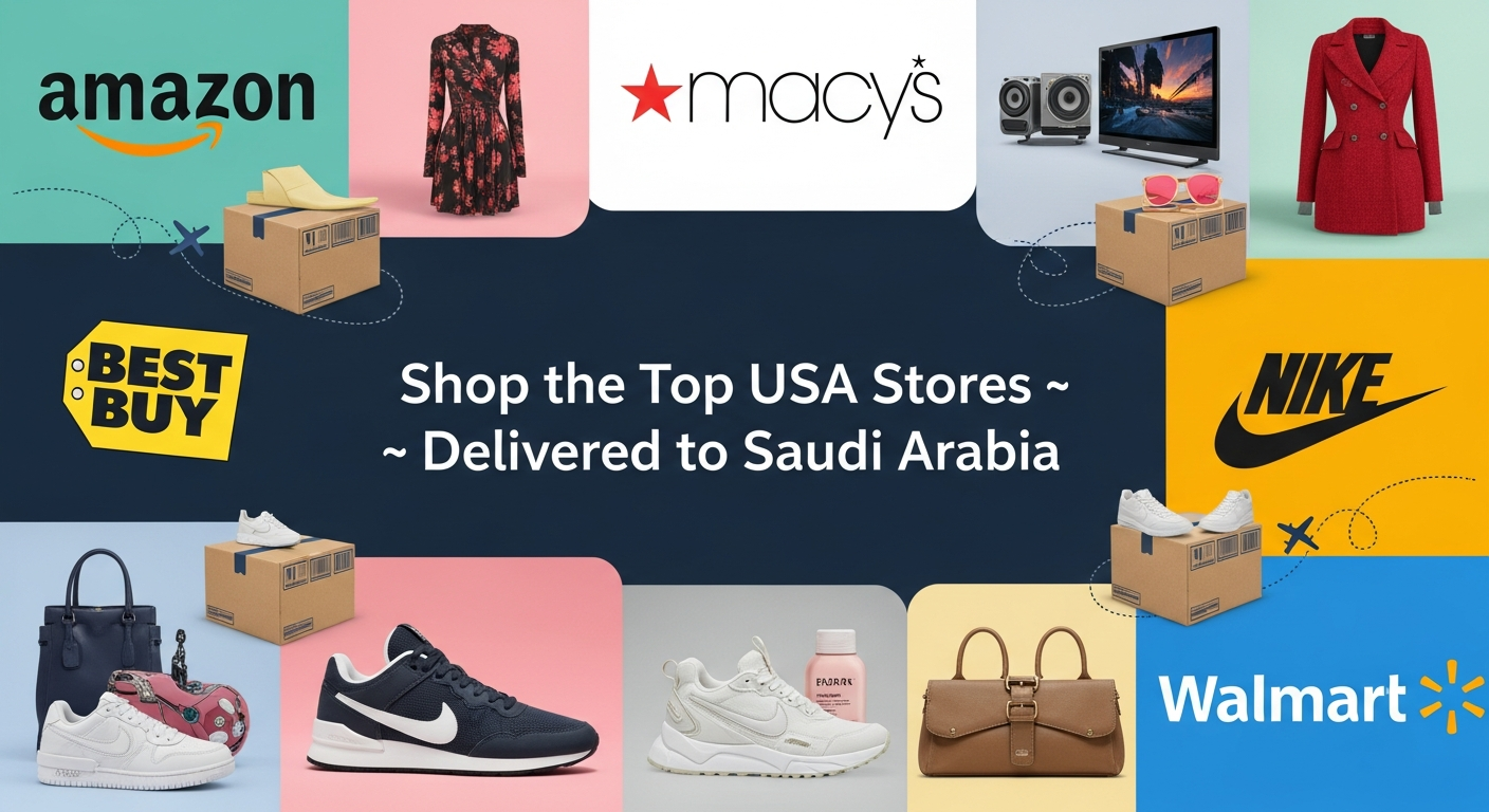 Top USA Stores That Ship to Saudi Arabia: A Complete Guide to Shopping American Brands Online With Fast International Delivery