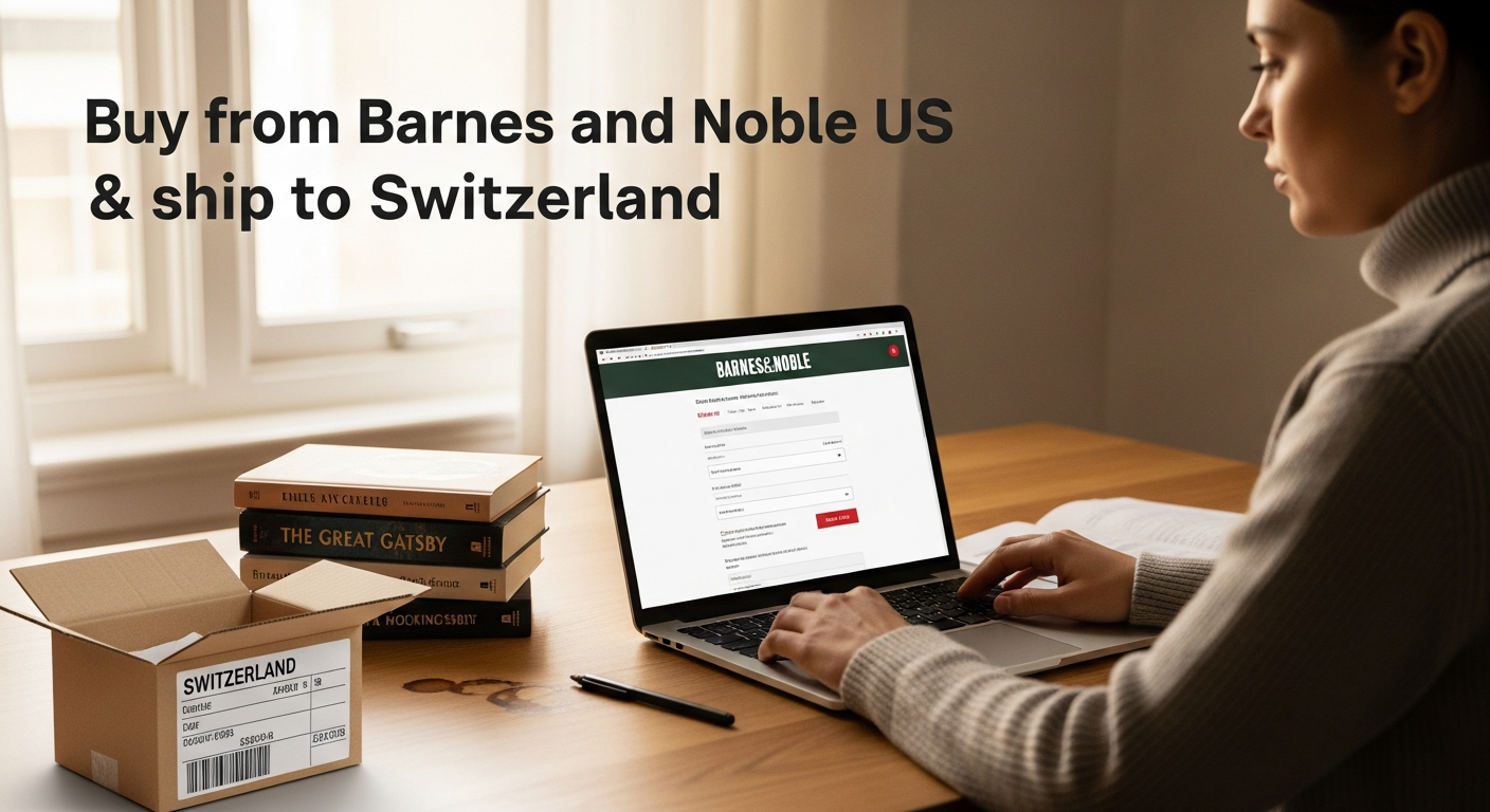 Buy from Barnes and Noble US and ship to Switzerland
