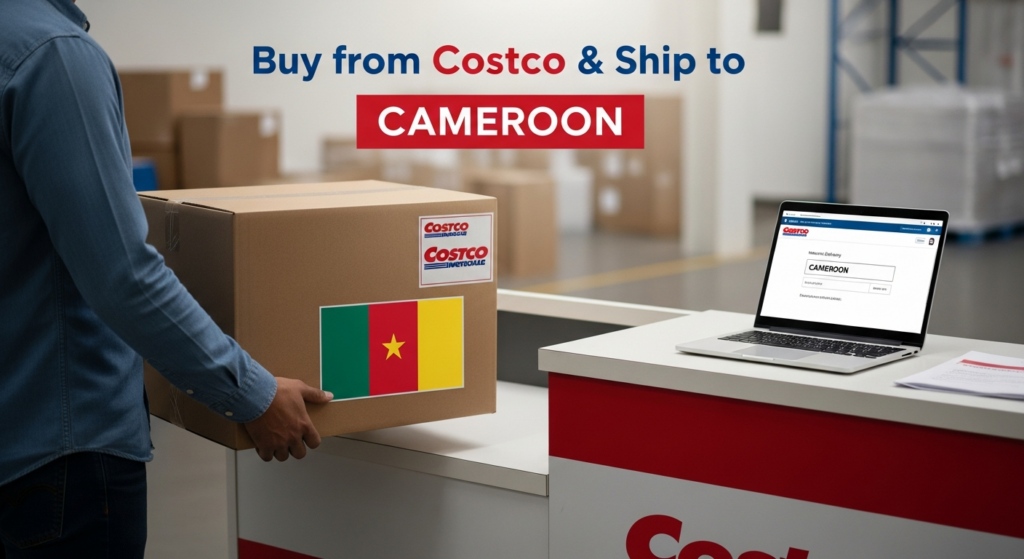 Buy from Costco and ship to CAMEROON