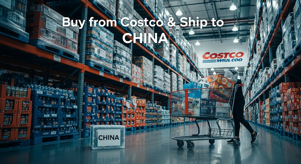Buy from Costco and ship to CHINA