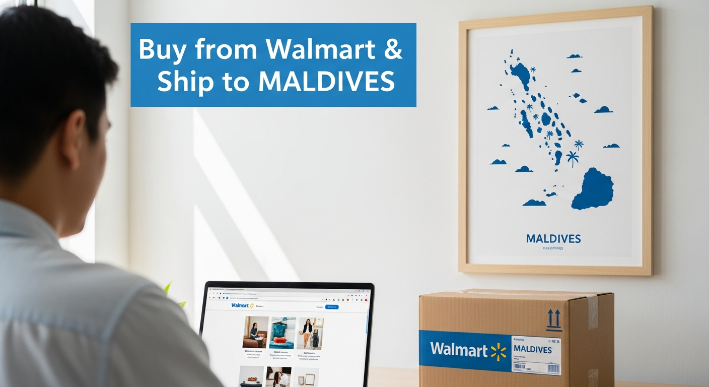Buy from Walmart and ship to MALDIVES