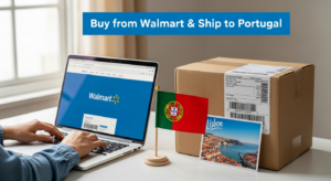 Buy from Walmart and ship to Portugal