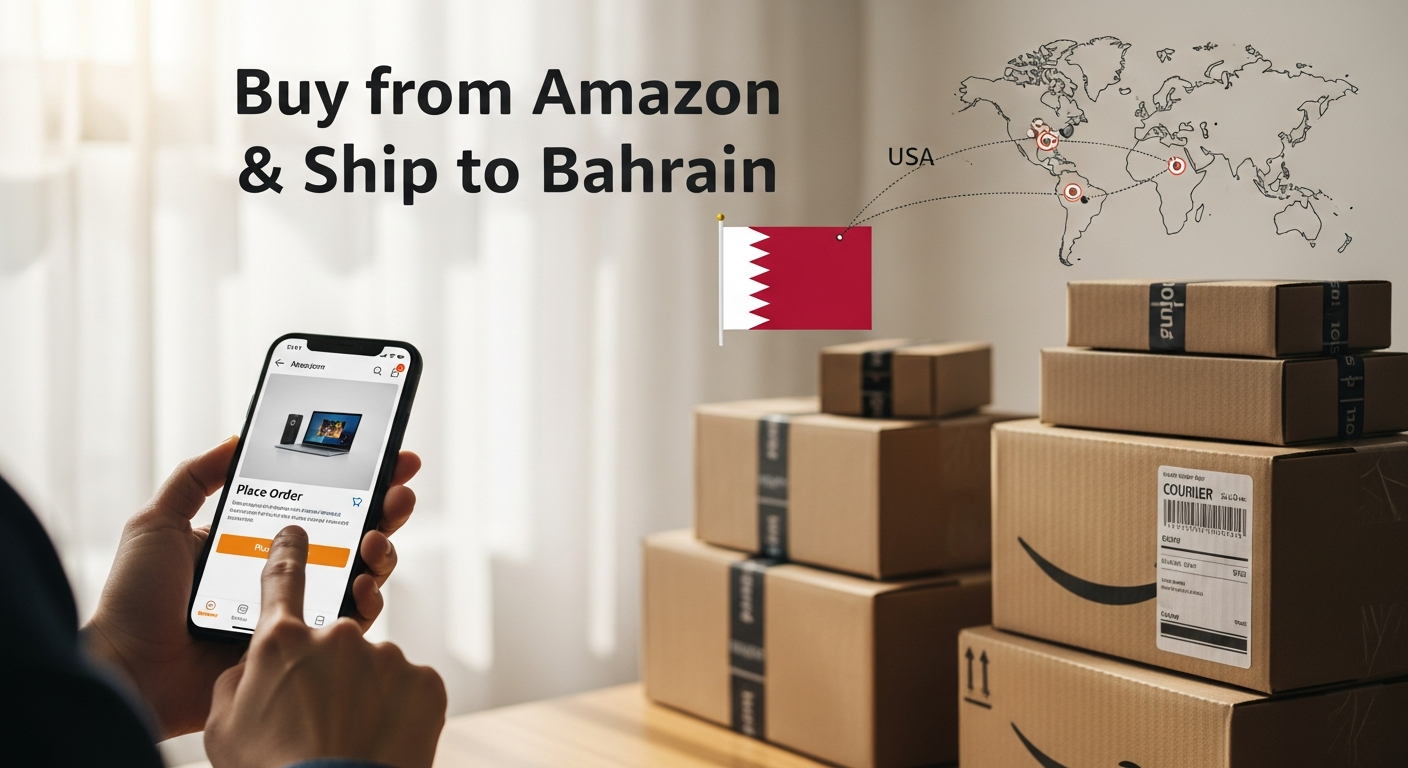 Buy from Amazon and ship to Bahrain