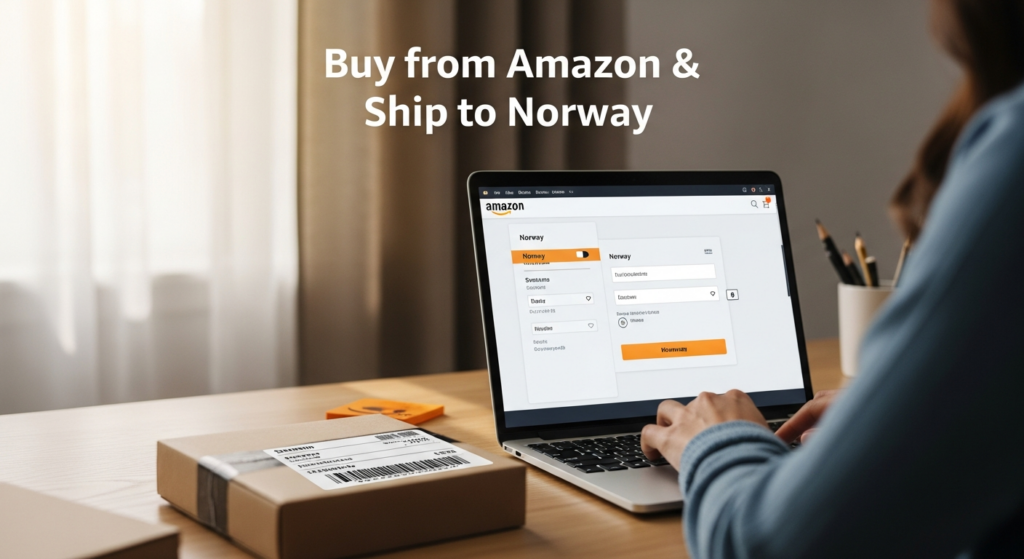 Buy from Amazon and ship to Norway