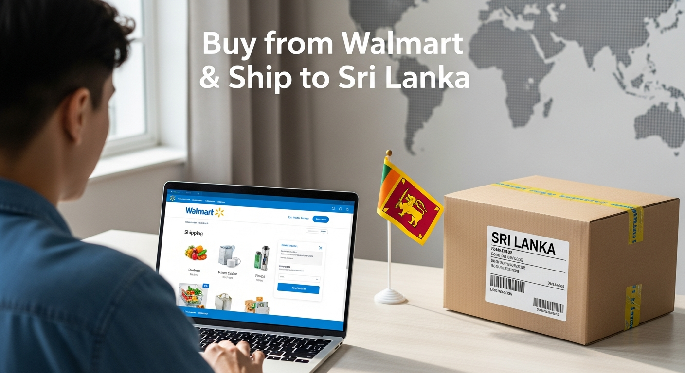 Buy from Walmart and ship to Sri Lanka