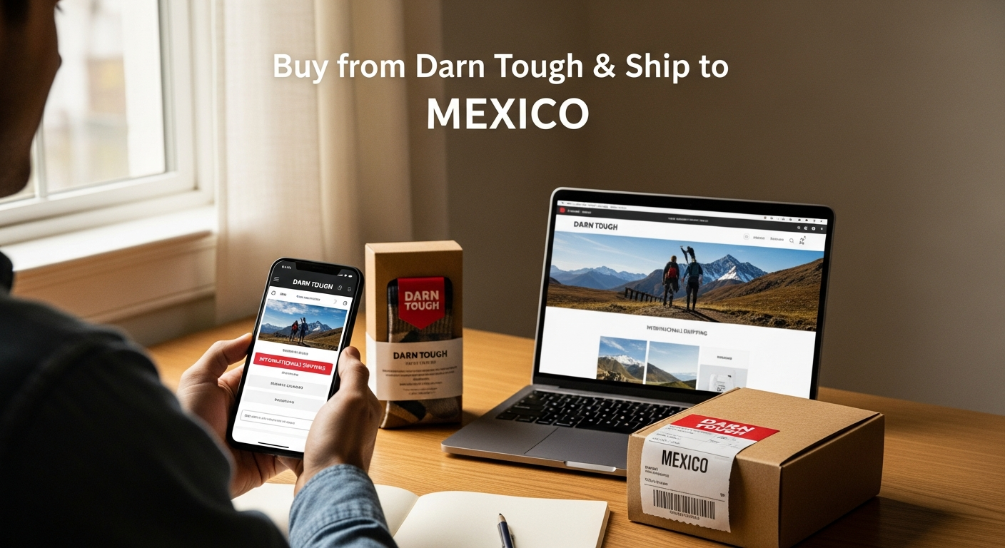 Buy from Darn Tough and ship to MEXICO