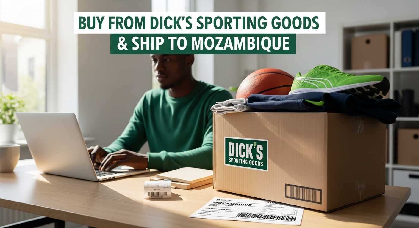Buy from Dickโs sporting goods and ship to MOZAMBIQUE