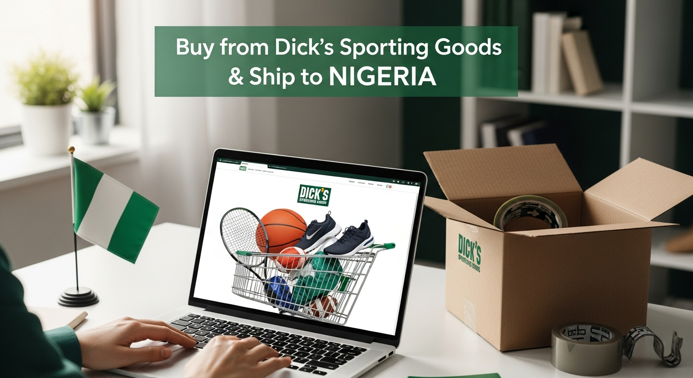 Buy from Dickโs sporting goods and ship to NIGERIA