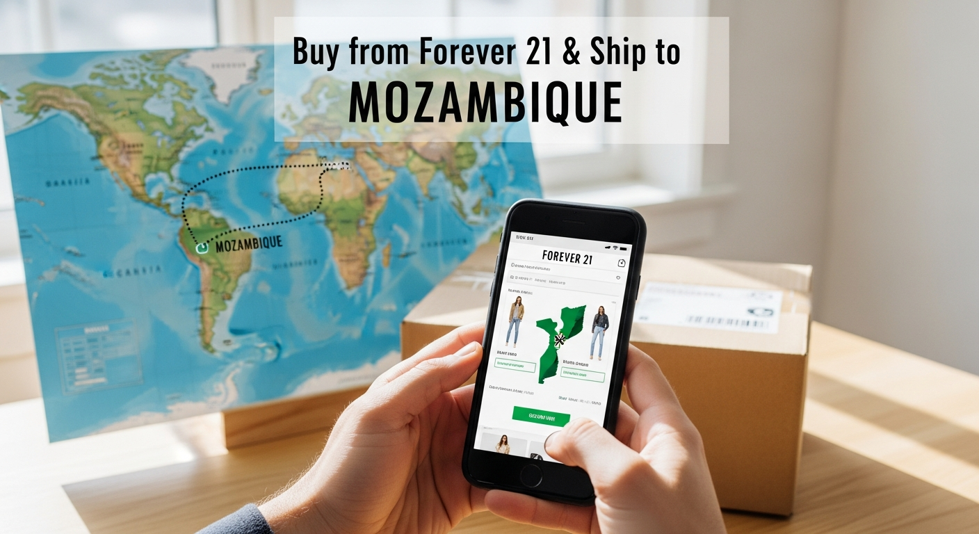 Buy from Forever 21 and ship to MOZAMBIQUE