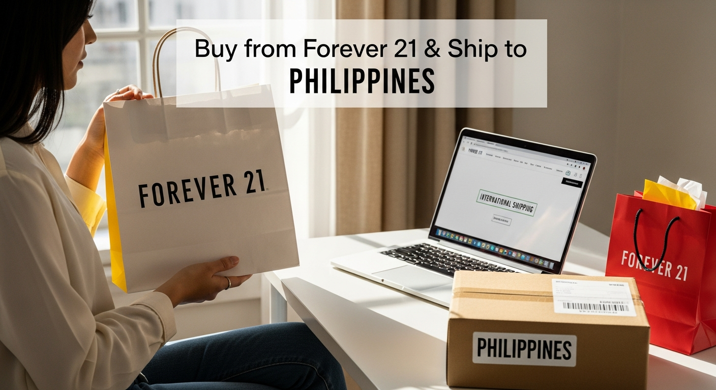 Buy from Forever 21 and ship to PHILIPPINES