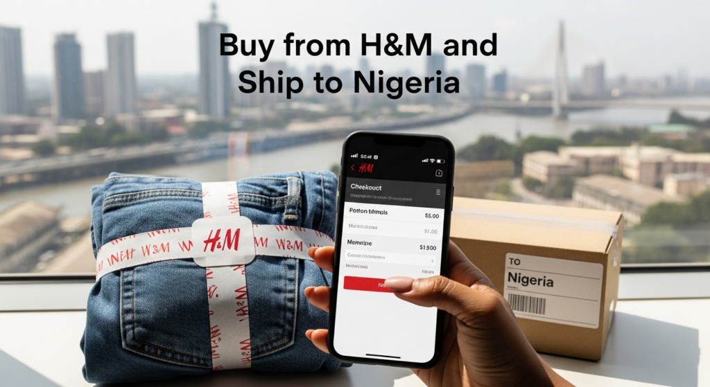 Buy from HM and ship to NIGERIA