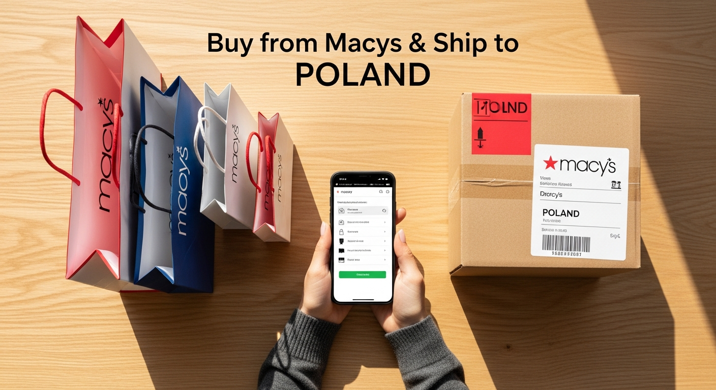 Buy from Macys and ship to POLAND