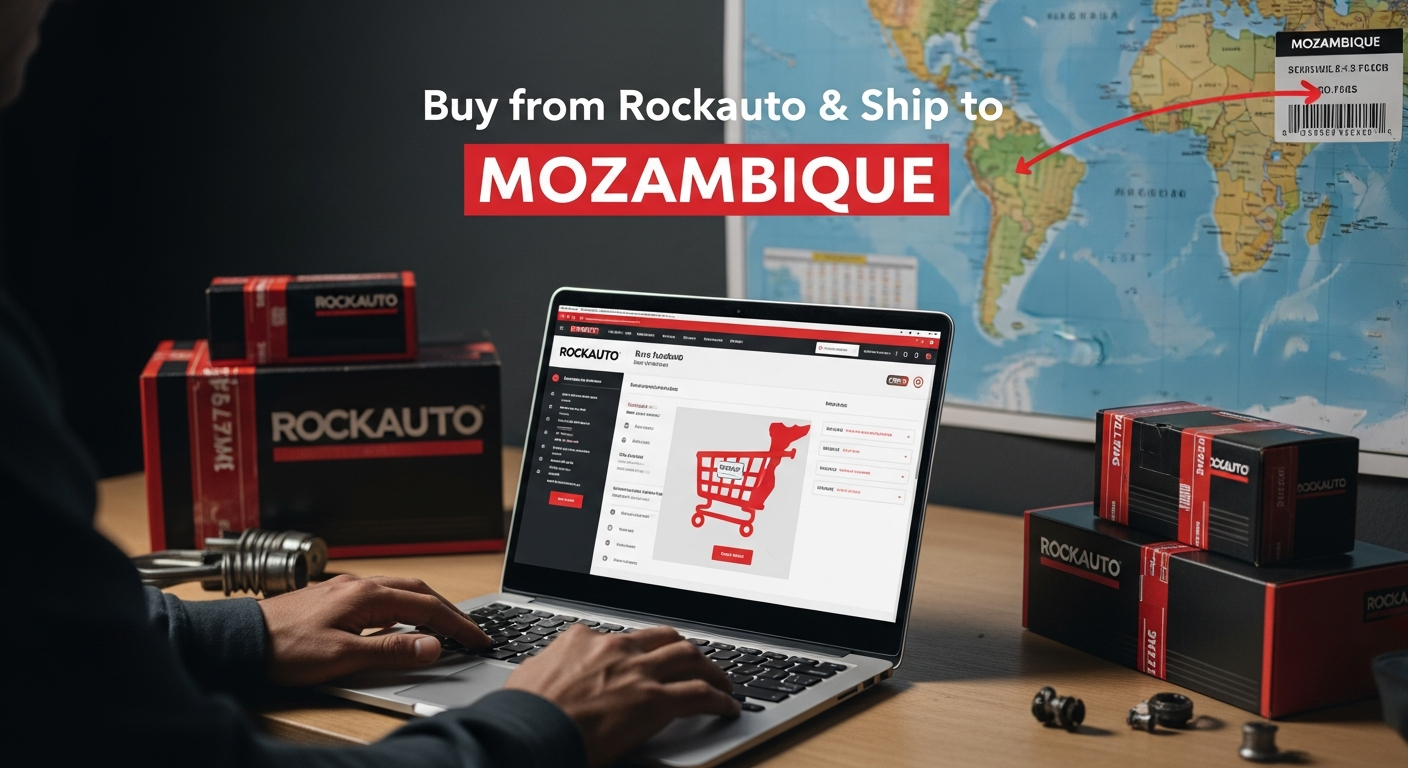 Buy from Rockauto and ship to MOZAMBIQUE