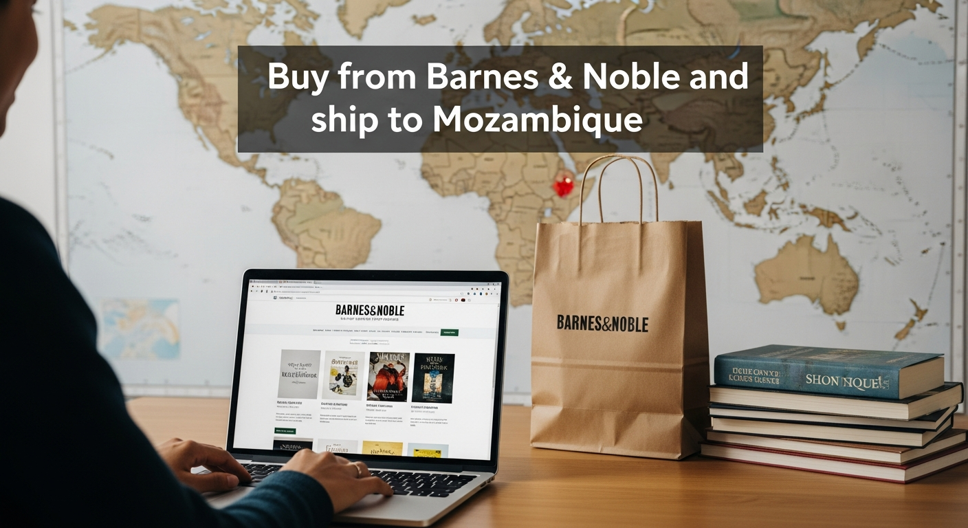 Buy from barnes and noble and ship to MOZAMBIQUE