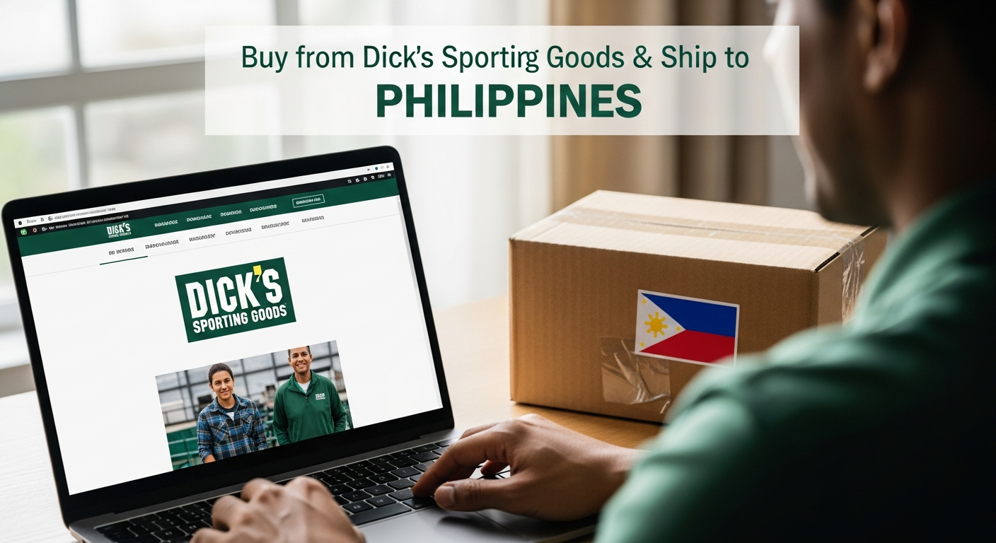 Buy from Dick’s sporting goods and ship to PHILIPPINES