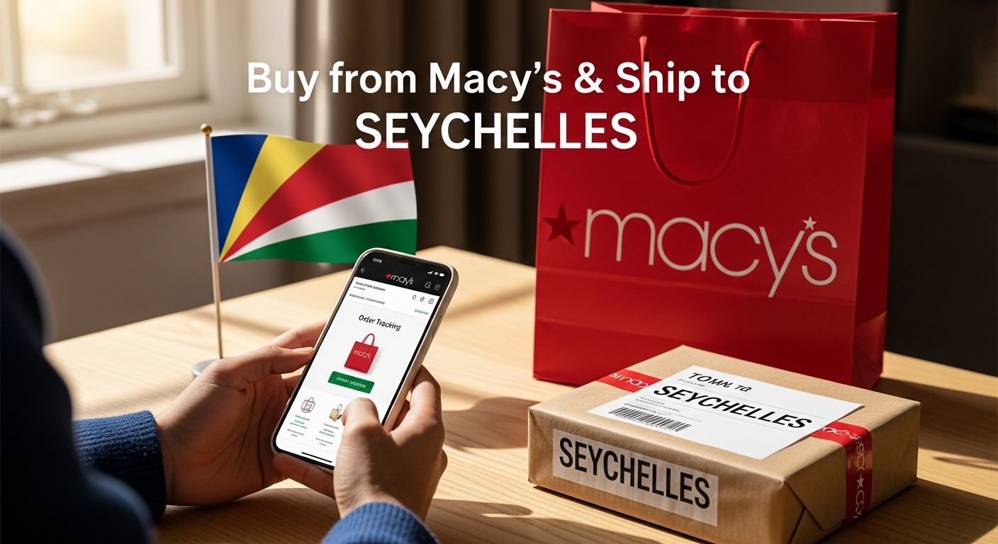 Buy from Macys and ship to SEYCHELLES