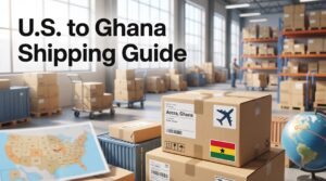 Shipping to Ghana: USA Delivery Costs, Air Freight & Package Forwarding Options
